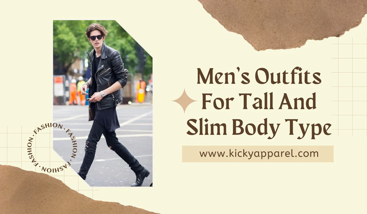 15 Best Mens Outfits For Tall And Slim Body Type