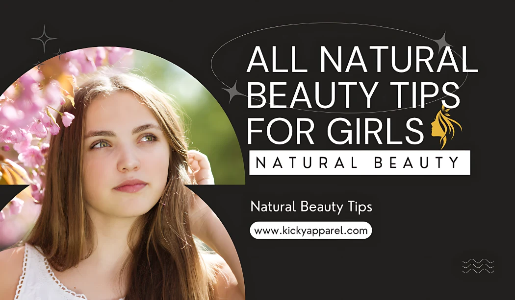 All Natural Beauty Tips For Girls  Easy Ways to